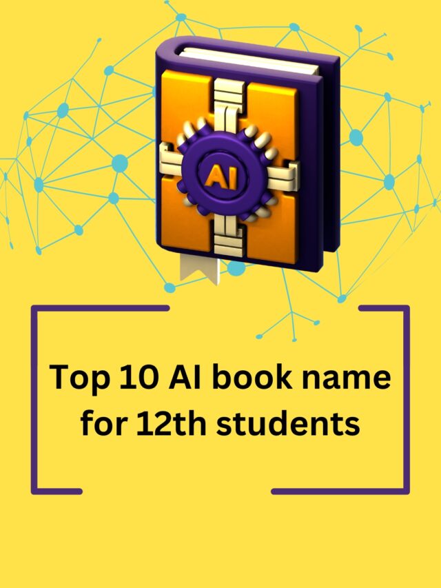 Top 10 AI book name for 12th students